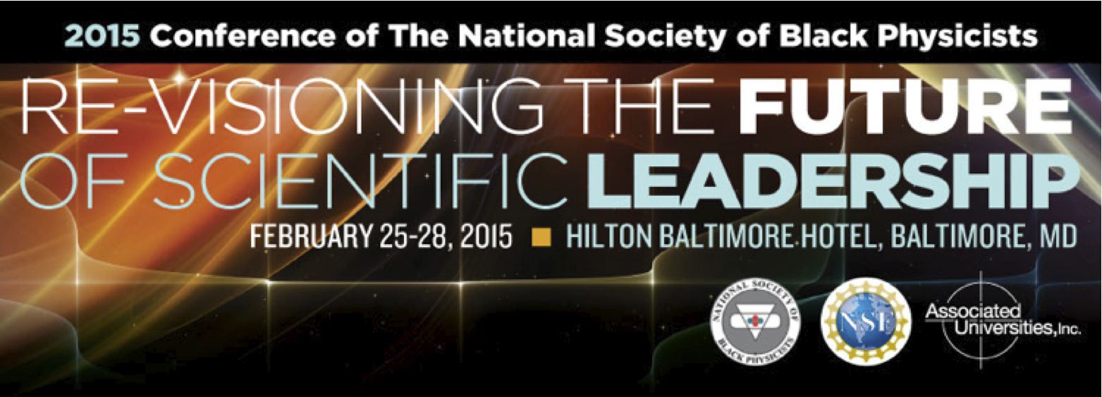 The National Society of Black Physicists is pleased to announce the 2015 Annual Conference