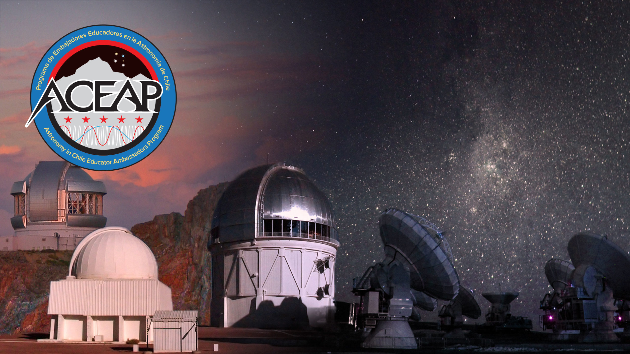 Nine More Professionals to Visit Chile for Prestigious ACEAP Astronomy Expedition